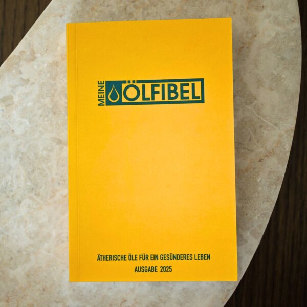 Meine Ölfibel 2025 | Ätherische Öle für ein gesünderes Leben